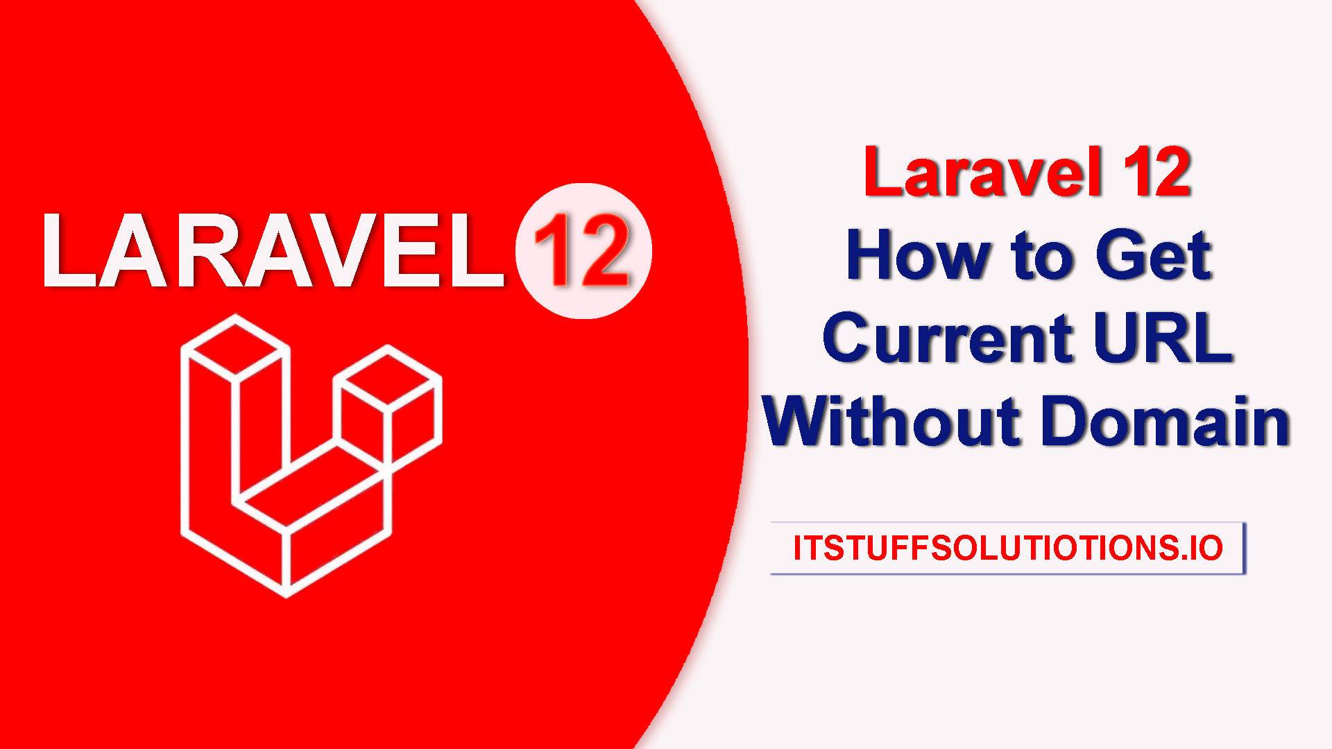How to Get Current URL Without Domain in Laravel 12