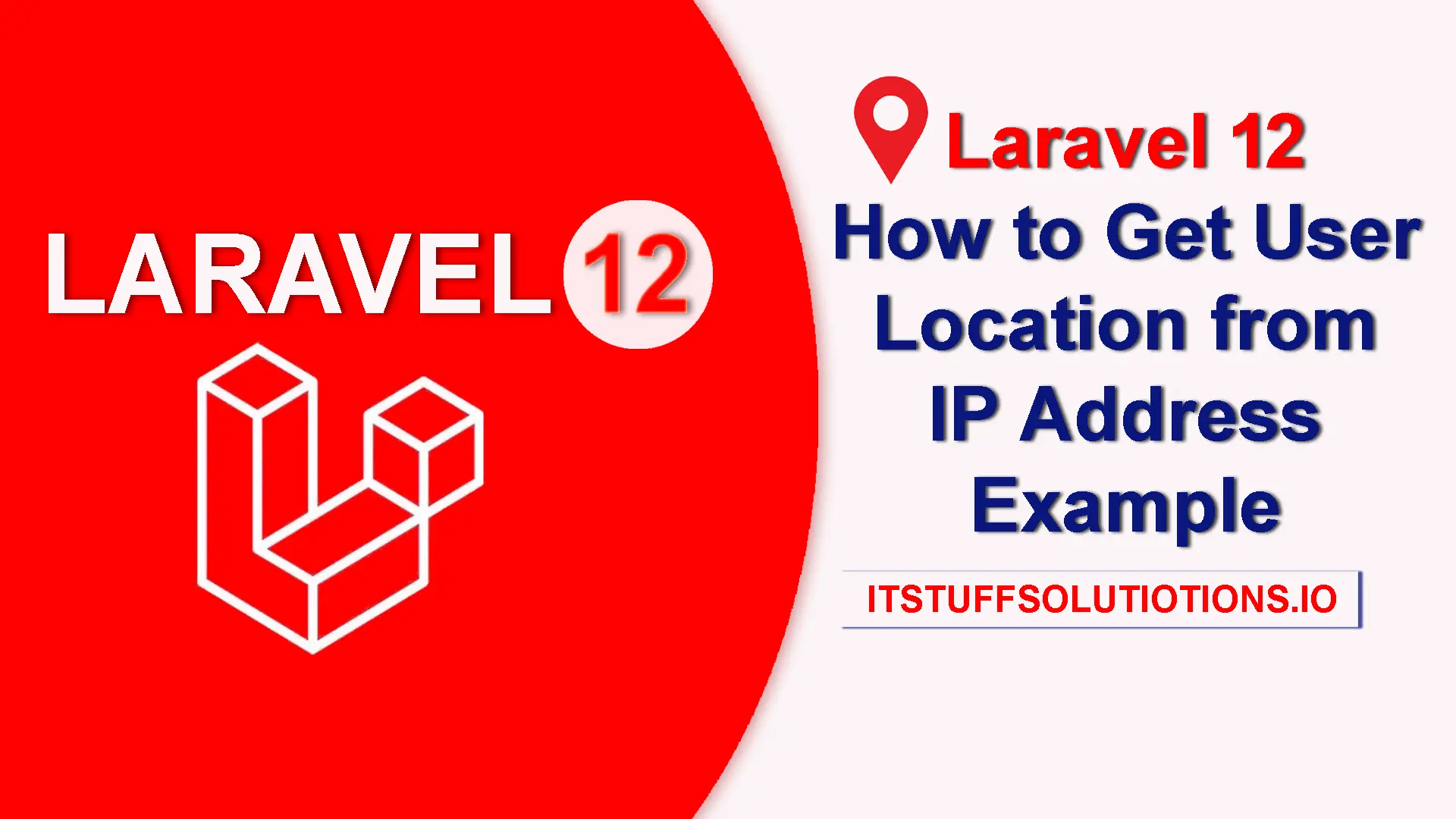 Laravel 12 How to Get User Location from IP Address Example