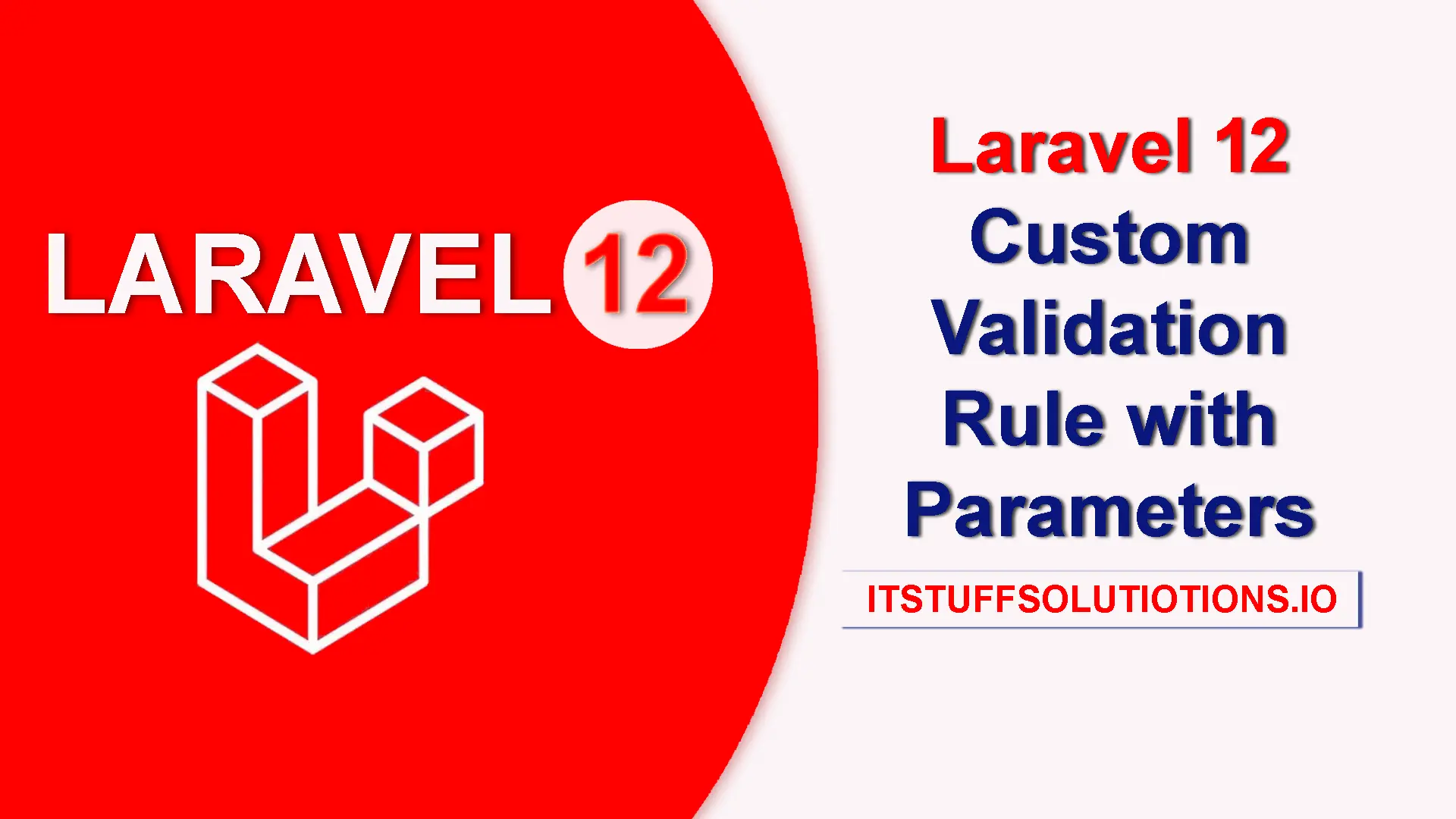 Laravel 12 Custom Validation Rule with Parameters