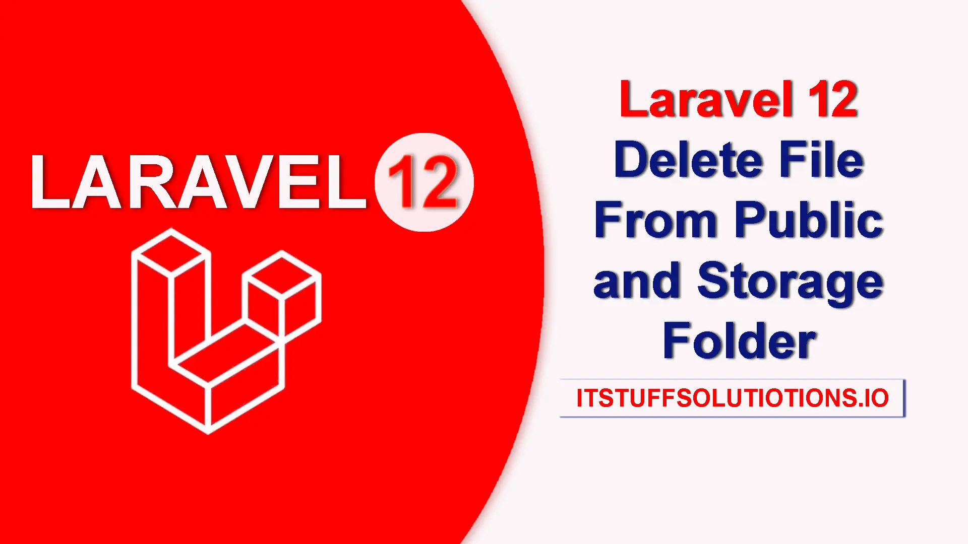 Laravel 12 Delete File From Public / Storage Folder