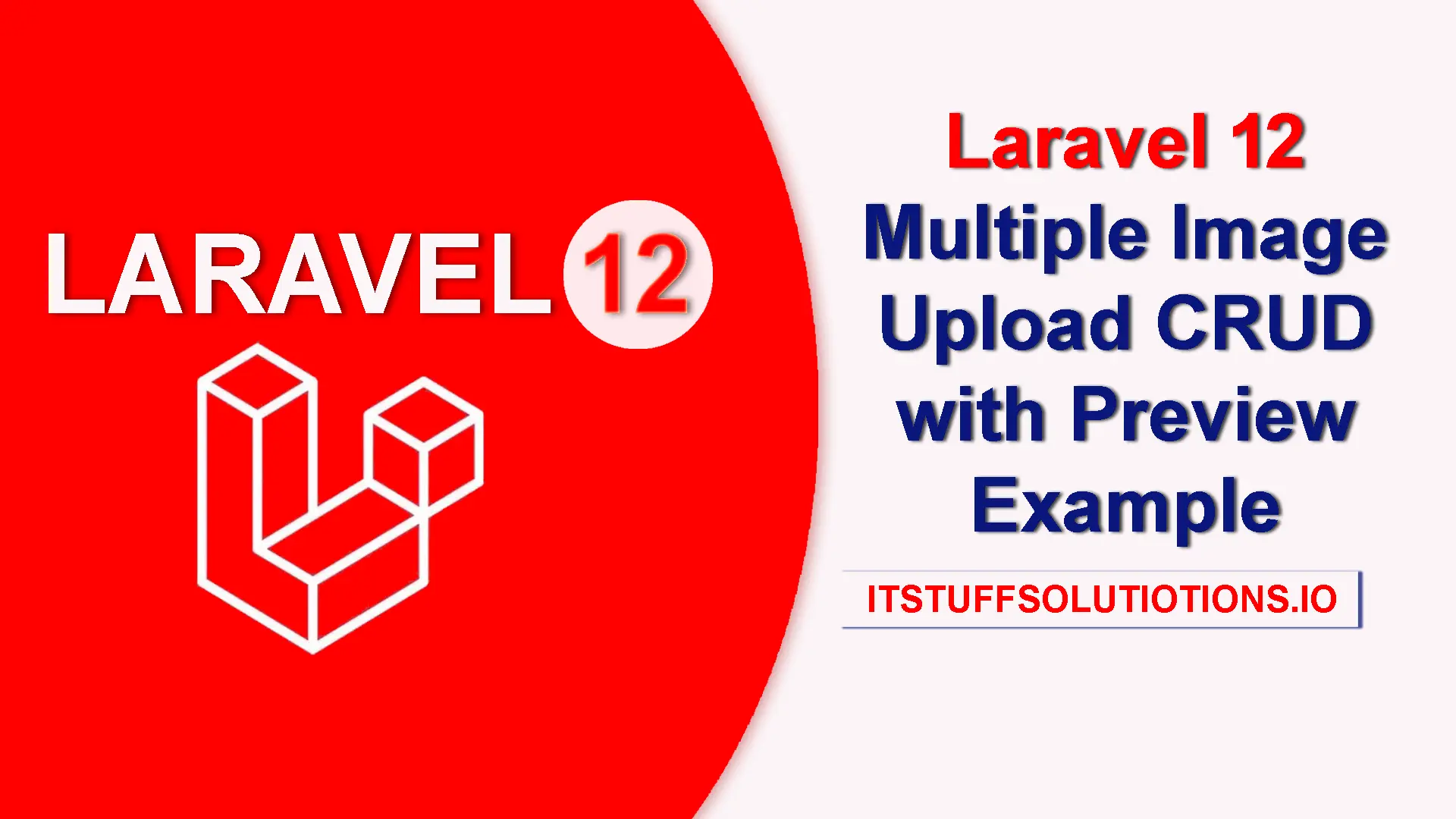 Laravel 12 Multiple Image Upload CRUD with Preview Example