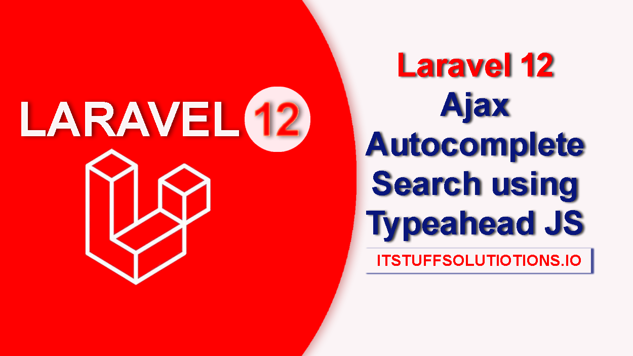 Laravel 12 Ajax Autocomplete Search using Typeahead JS