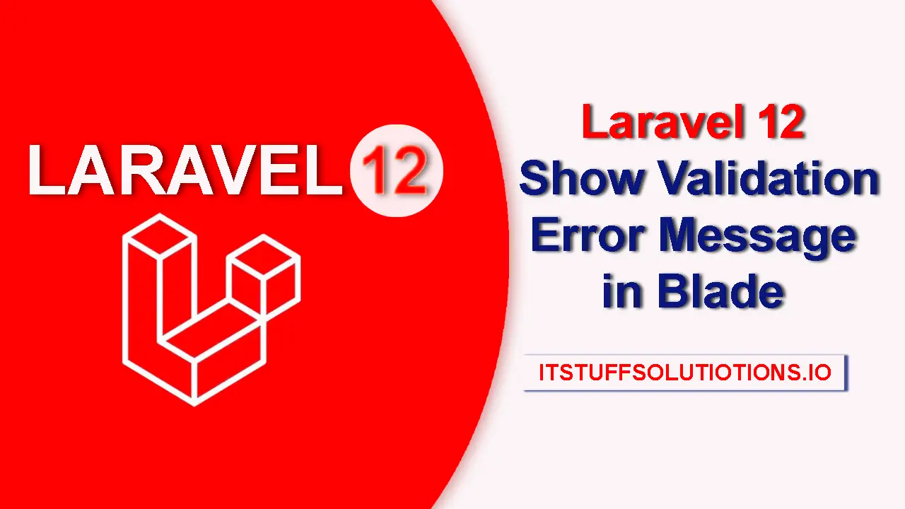 Laravel Show Validation Error Message in Blade