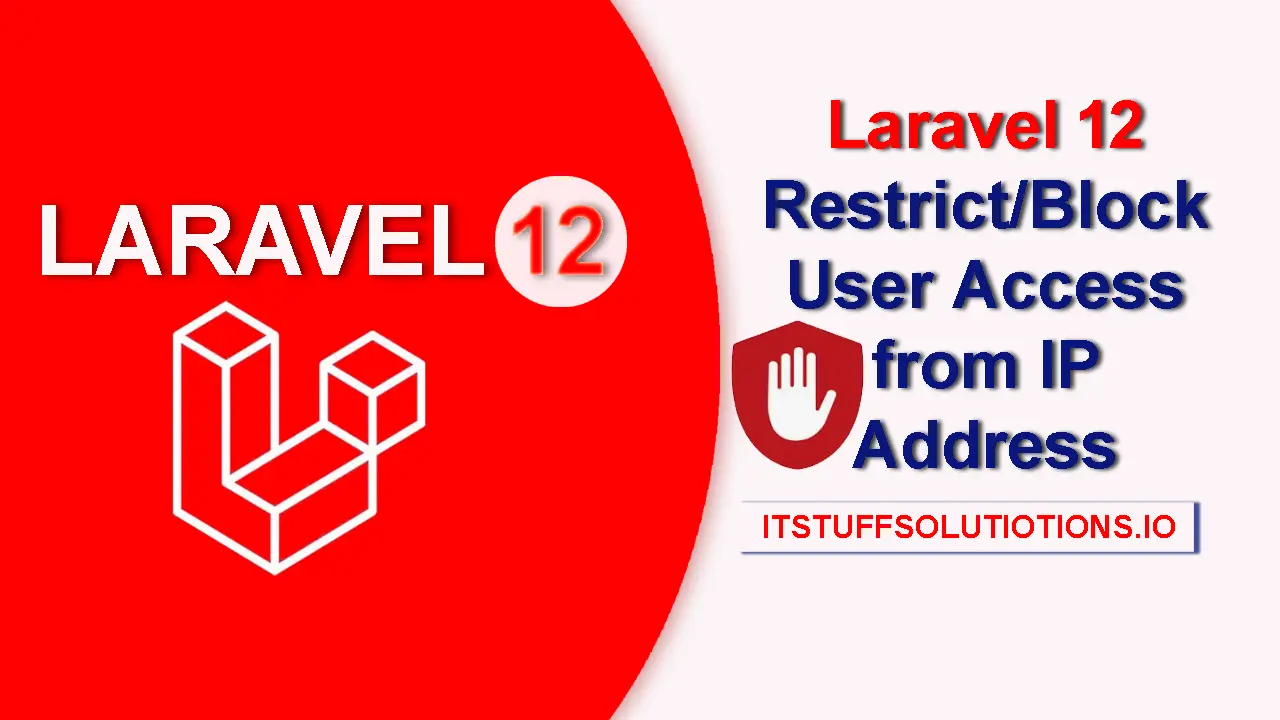Laravel 12 Restrict/Block User Access from IP Address
