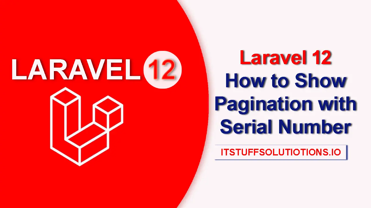 How to Show Pagination with Serial Number in Laravel